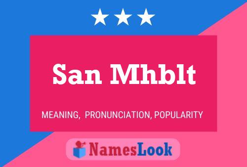 Постер имени San Mhblt