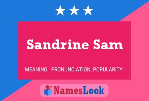 Постер имени Sandrine Sam