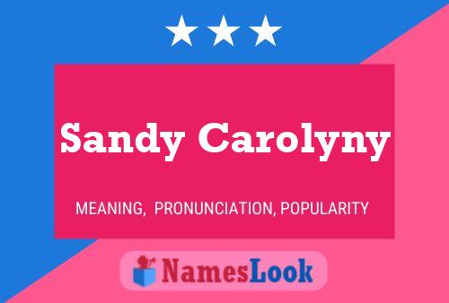 Постер имени Sandy Carolyny