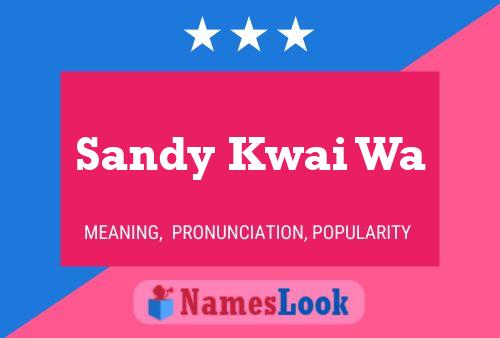 Постер имени Sandy Kwai Wa