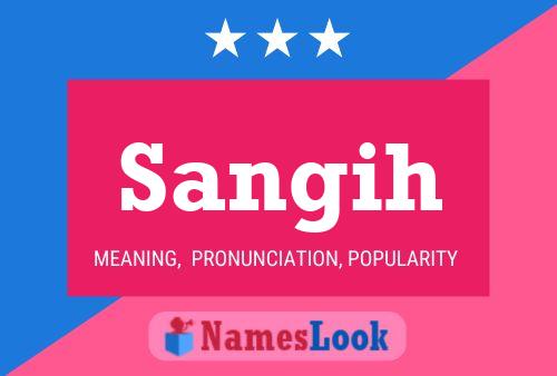 Постер имени Sangih