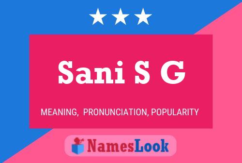 Постер имени Sani S G