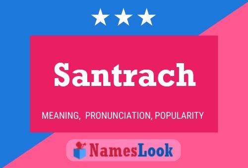 Постер имени Santrach