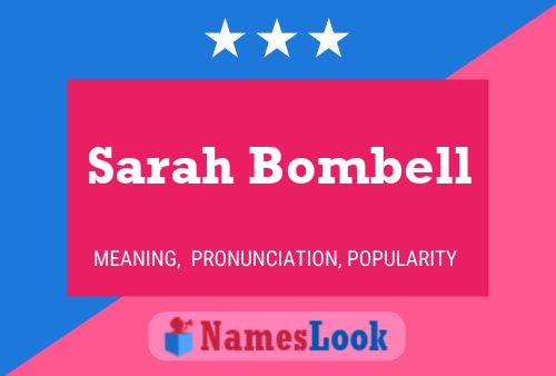 Постер имени Sarah Bombell