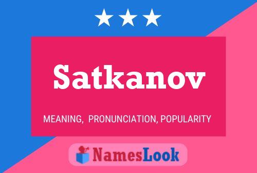 Постер имени Satkanov