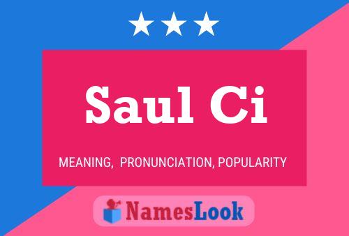 Постер имени Saul Ci