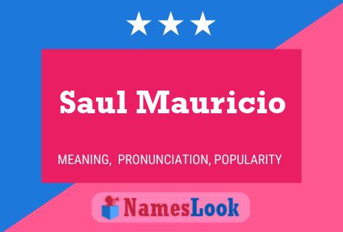 Постер имени Saul Mauricio