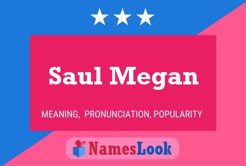 Постер имени Saul Megan