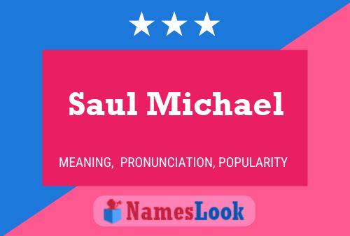 Постер имени Saul Michael