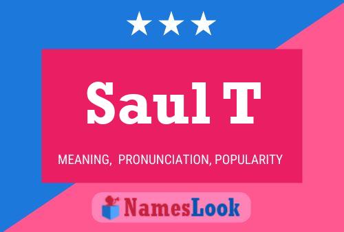 Постер имени Saul T