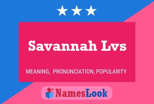 Постер имени Savannah Lvs