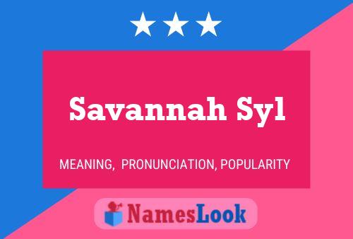 Постер имени Savannah Syl