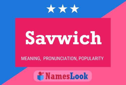 Постер имени Savwich