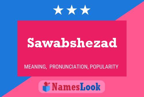 Постер имени Sawabshezad