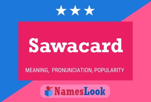 Постер имени Sawacard