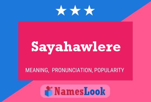 Постер имени Sayahawlere