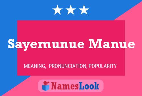 Постер имени Sayemunue Manue