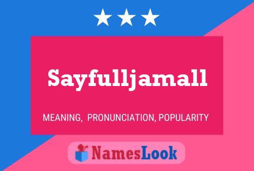 Постер имени Sayfulljamall