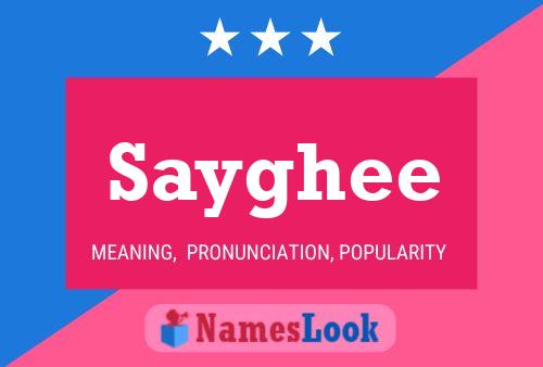 Постер имени Sayghee