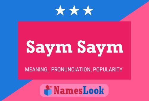 Постер имени Saym Saym