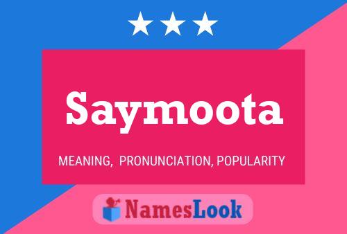 Постер имени Saymoota