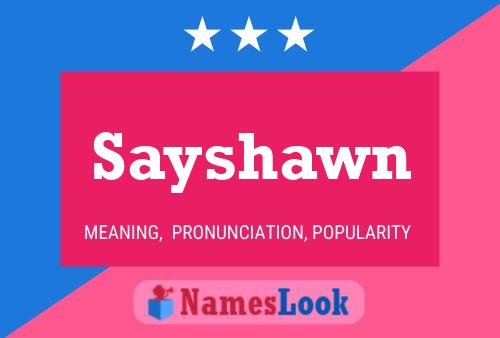 Постер имени Sayshawn