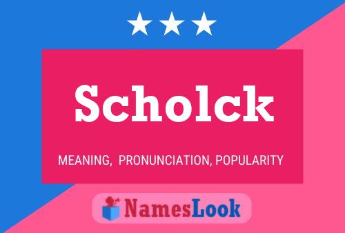 Постер имени Scholck