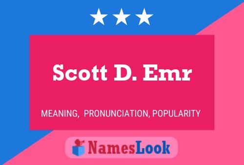 Постер имени Scott D. Emr