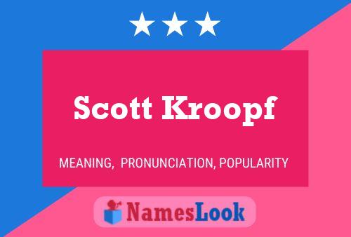 Постер имени Scott Kroopf