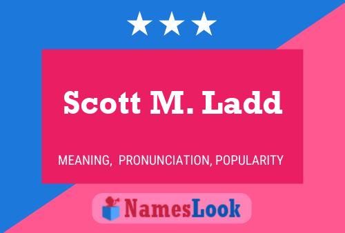 Постер имени Scott M. Ladd