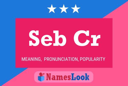 Постер имени Seb Cr