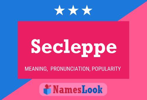 Постер имени Secleppe