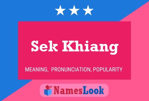 Постер имени Sek Khiang