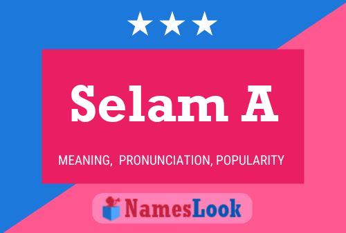 Постер имени Selam A