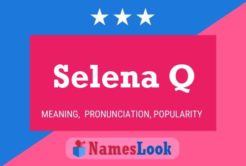 Постер имени Selena Q