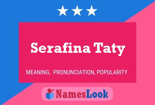 Постер имени Serafina Taty