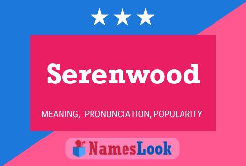 Постер имени Serenwood