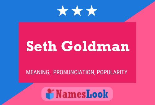 Постер имени Seth Goldman