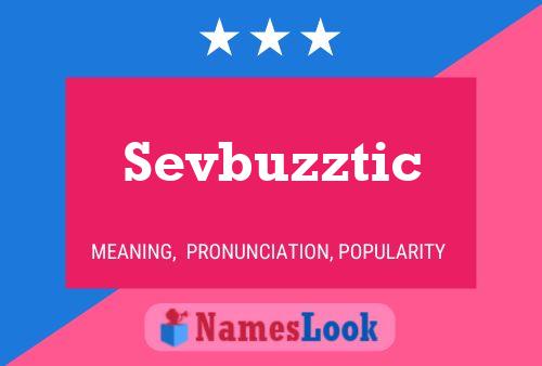 Постер имени Sevbuzztic