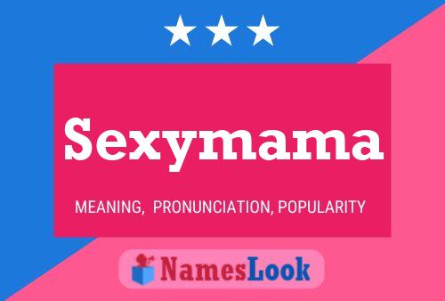 Постер имени Sexymama