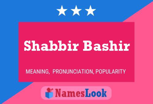 Постер имени Shabbir Bashir