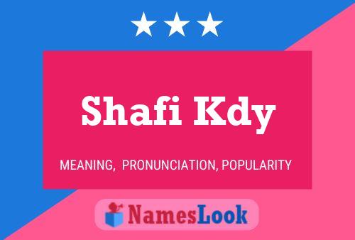 Постер имени Shafi Kdy