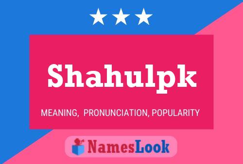 Постер имени Shahulpk