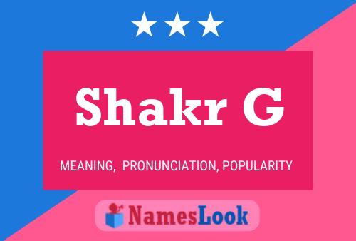 Постер имени Shakr G