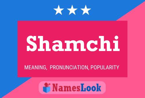 Постер имени Shamchi