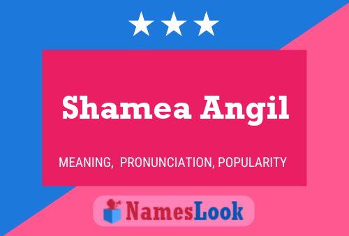 Постер имени Shamea Angil