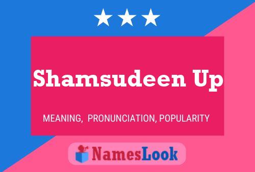 Постер имени Shamsudeen Up