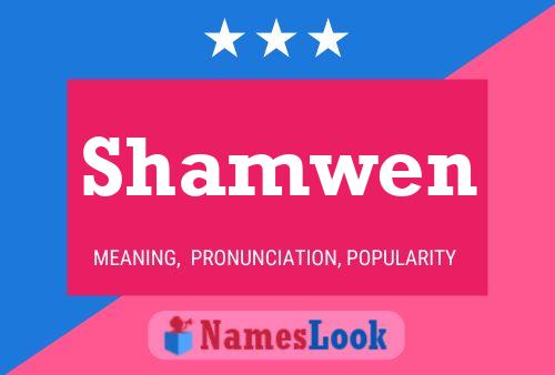 Постер имени Shamwen