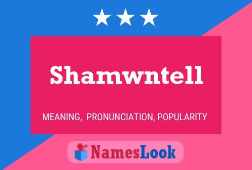 Постер имени Shamwntell