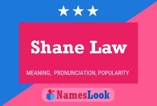 Постер имени Shane Law